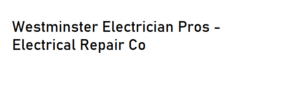 Westminster Electrician Pros - Electrical Repair Co on My Local OC