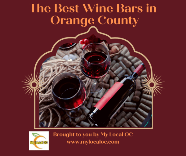 THE BEST WINE BARS IN ORANGE COUNTY My Local OC