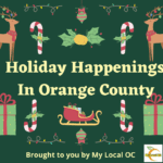 Holiday Happenings in Orange County