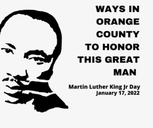 Ways in Orange County to Honor Martin Luther King