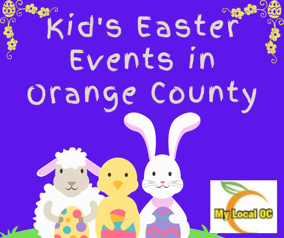 Kid’s Easter Activities in Orange County Final List