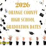 Orange County High School Graduation Dates in Orange County.